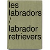 Les Labradors / Labrador Retrievers door Kelley Macaulay