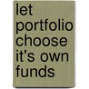 Let Portfolio Choose It's Own Funds by David Lai
