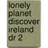 Lonely Planet Discover Ireland Dr 2
