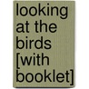 Looking at the Birds [With Booklet] door Heather Hammonds