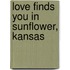 Love Finds You In Sunflower, Kansas