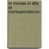 M Moires in Dits Et Correspondance;