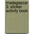 Madagascar 3: Sticker Activity Book