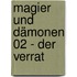 Magier und Dämonen 02 - Der Verrat
