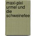 Maxi-Pixi Urmel und die Schweinefee
