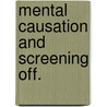 Mental Causation And Screening Off. door Zhaojun Steven Li