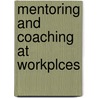 Mentoring And Coaching At Workplces by Awatif Al Rakhyoot