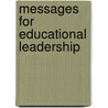 Messages for Educational Leadership by Diana T. Slaughter-Defoe