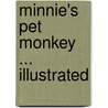 Minnie's Pet Monkey ... Illustrated by Madeline Leslie