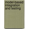 Model-based Integration and Testing door Niels Braspenning