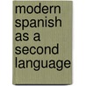 Modern Spanish as A Second Language door Fernando L. Garcia P.