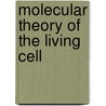 Molecular Theory of the Living Cell door Sungchul Ji