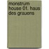 Monstrum House 01. Haus des Grauens
