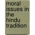 Moral Issues In The Hindu Tradition