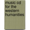 Music Cd For The Western Humanities door Matthews Roy