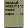 Musical Instrument Sound Separation door Andrei Grecu