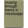 Musing Through Towns In Mississippi door Wynelle Scott Deese
