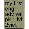 My First Eng Adv Val Pk 1 Lvl 2Viet door Mady Musiol