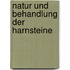 Natur und Behandlung der Harnsteine