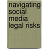 Navigating Social Media Legal Risks door Robert Mchale