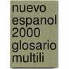 Nuevo Espanol 2000 Glosario Multili door Nieves Garcia Fernandez