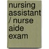 Nursing Assistant / Nurse Aide Exam