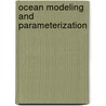 Ocean Modeling And Parameterization door Jacques Verron