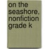 On the Seashore, Nonfiction Grade K