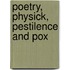 Poetry, Physick, Pestilence And Pox