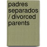 Padres Separados / Divorced Parents by Nelson Zicavo