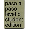 Paso a Paso Level B Student Edition door Mariel Schot