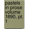 Pastels In Prose Volume 1890, Pt. 1 door Stuart Merrill
