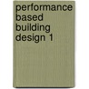 Performance Based Building Design 1 door Hugo S.L.C. Hens