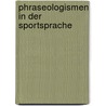 Phraseologismen in der Sportsprache by Dániel Petri