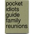 Pocket Idiots Guide Family Reunions