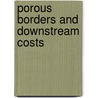 Porous Borders and Downstream Costs by United States Congressional House