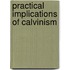 Practical Implications Of Calvinism