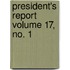 President's Report Volume 17, No. 1