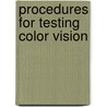 Procedures for Testing Color Vision by Subcommittee National Research Council