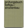 Prüfungsbuch Tiefbau / Straßenbau by Lutz Röder