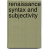 Renaissance Syntax And Subjectivity door John C. Leeds