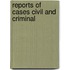 Reports of Cases Civil and Criminal