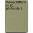 Rheinschifffahrt im 20. Jahrhundert