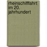 Rheinschifffahrt im 20. Jahrhundert door Hans Renker