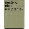 Riester-, Eichel- oder Rüruprente? by Karl-Heinz Herrmann