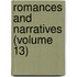 Romances And Narratives (Volume 13)