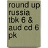 Round Up Russia Tbk 6 & Aud Cd 6 Pk
