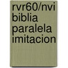 Rvr60/Nvi Biblia Paralela Imitacion by Zondervan Publishing
