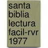 Santa Biblia Lectura Facil-Rvr 1977 door Zondervan Publishing