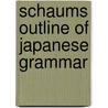 Schaums Outline of Japanese Grammar by Tomiko Kuwahira
